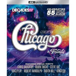 Chicago & Friends - Live at 55  ULTRA HD